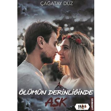 Ölümün Derinliğinde Aşk - Çağatay Düz
