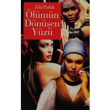ÖLÜMÜN DÖNÜŞEN YÜZÜ - ZEKI PARLAK