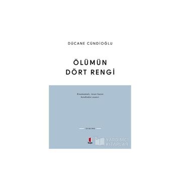 Ölümün Dört Rengi Vardır - Dücane Cündioğlu