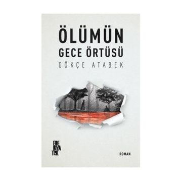 Ölümün Gece Örtüsü - Gökçe Atabek