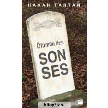 Ölümün İlanı Son Ses - Hakan Tartan
