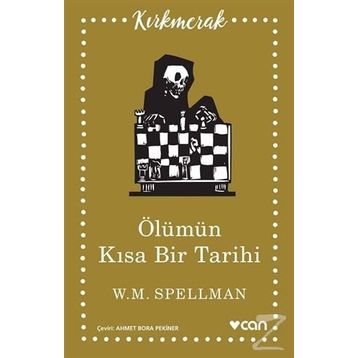 Ölümün Kısa Tarihi - W. M. Spellman