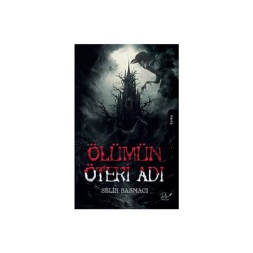 Ölümün Öteki Adı Selin Basmacı
