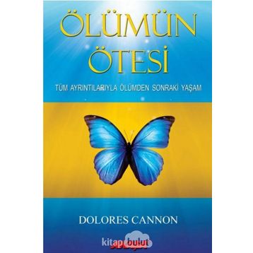 Ölümün Ötesi - Dolores Cannon