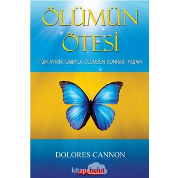 Ölümün Ötesi - Dolores Cannon