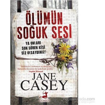Ölümün Soğuk Sesi - Jane Casey