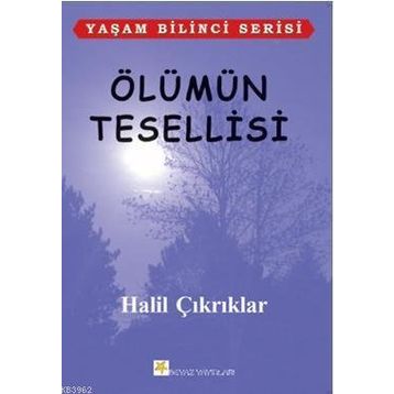 Ölümün Tesellisi - Halil Çıkrıklar