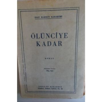 ÖLÜNCEYE KADAR - ESAT MAHMUT KARAKURT