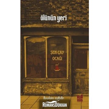 Ölünün Yeri - İbrahim Eyibilir