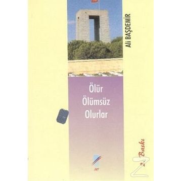 Ölür Ölümsüz Olurlar - Ali Başdemir