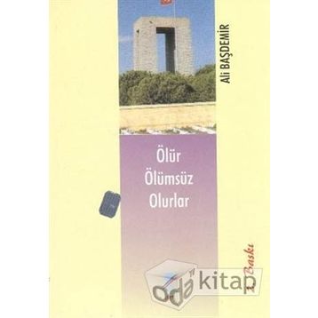 Ölür Ölümsüz Olurlar - Ali Başdemir