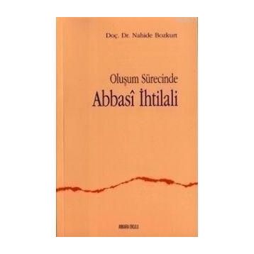 OLUŞUM SÜRECİNDE ABBASI IHTILALI - NAHIDE BOZKURT