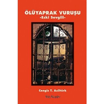 Ölüyaprak Vuruşu - cengiz t asilturk
