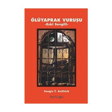Ölüyaprak Vuruşu - cengiz t asilturk