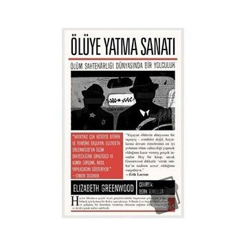 Ölüye Yatma Sanatı - Elizabeth Greenwood