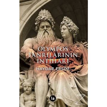 OLYMPOS TANRILARININ İNTİHARI - HAYDAR ERSÖZ