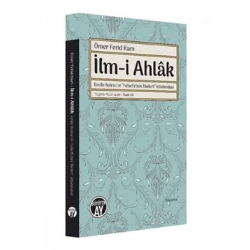 Ömer Ferid Kam İlmi Ahlak - Suat Ak