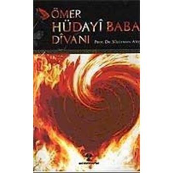ÖMER HÜDAYİ BABA DİVANI - SÜLEYMAN ATEŞ