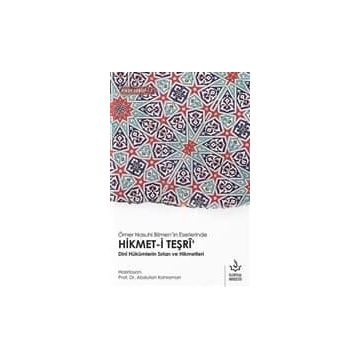 Ömer Nasuhi Bilmen'in Eserlerinde Hikmet i Teşri - Kolektif