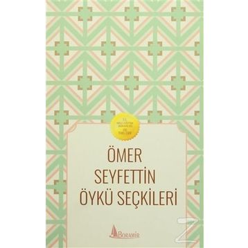 Ömer Seyfettin - Öykü Seçkileri