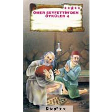 Ömer Seyfettin’den Öyküler 4 - Ömer Seyfeddin