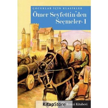 ÖMER SEYFETTINDEN SEÇMELER 1 - ÖMER SEYFETTIN