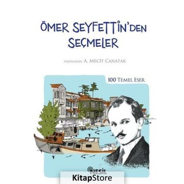 Ömer Seyfettin’den Seçmeler - Ömer Seyfeddin