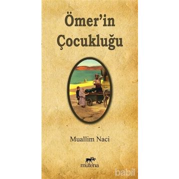 Ömer'in Çocukluğu - Muallim Naci