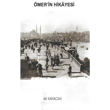 Ömer'in Hikayesi - Ali Kayacan