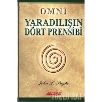 OMNI YARADILIŞIN DÖRT PRENSIBI - JOHN L. PAYNE