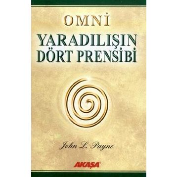 OMNI YARADILIŞIN DÖRT PRENSIBI - JOHN L. PAYNE