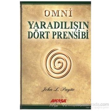 OMNI YARADILIŞIN DÖRT PRENSIBI - JOHN L. PAYNE