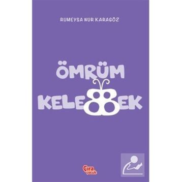 Ömrüm Kelebek - Rümeysa Nur Karagöz