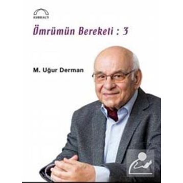 Ömrümün Bereketi - 3 - M. Uğur Derman