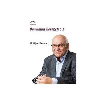 Ömrümün Bereketi - 3 - M. Uğur Derman