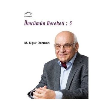 Ömrümün Bereketi - 3 - M. Uğur Derman