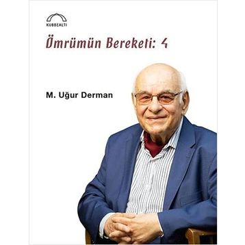 Ömrümün Bereketi - 4 - M. Uğur Derman