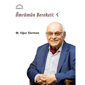 Ömrümün Bereketi - 4 - M. Uğur Derman