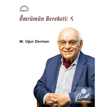 Ömrümün Bereketi - 4 - M. Uğur Derman
