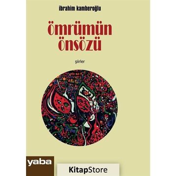 Ömrümün Önsözü - İbrahim Kamberoğlu