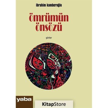 Ömrümün Önsözü - İbrahim Kamberoğlu