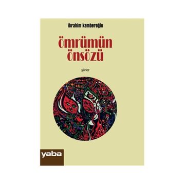 Ömrümün Önsözü - İbrahim Kamberoğlu
