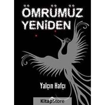 ÖMRÜMÜZ YENIDEN - YALÇIN HAFÇI