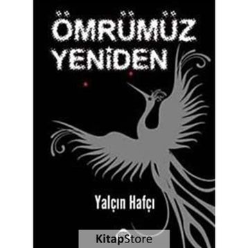 ÖMRÜMÜZ YENIDEN - YALÇIN HAFÇI