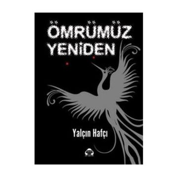 ÖMRÜMÜZ YENIDEN - YALÇIN HAFÇI