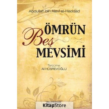 ÖMRÜN BEŞ MEVSIMI - ABDULLAH BIN ALEVI EL-HADDAD EL-HADRAMI
