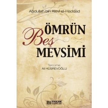 ÖMRÜN BEŞ MEVSIMI - ABDULLAH BIN ALEVI EL-HADDAD EL-HADRAMI