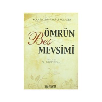 ÖMRÜN BEŞ MEVSIMI - ABDULLAH BIN ALEVI EL-HADDAD EL-HADRAMI