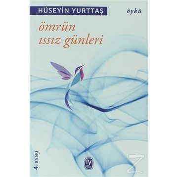 Ömrün Issız Günleri - Hüseyin Yurttaş