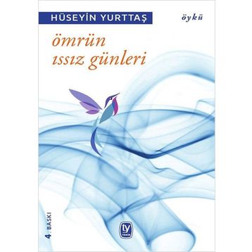 Ömrün Issız Günleri - Hüseyin Yurttaş